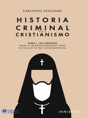cover image of Historia Criminal Del Cristianismo Tomo I